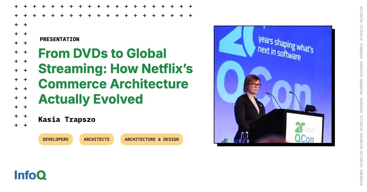 Presentation: From DVDs to Global Streaming: How Netflix’s Commerce Architecture Actually Evolved